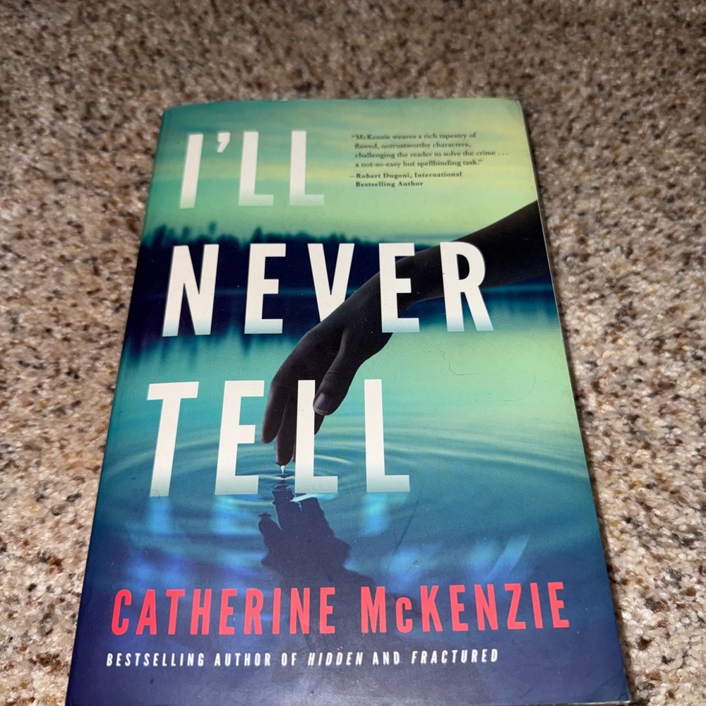 I'll Never Tell by Catherine McKenzie Book
